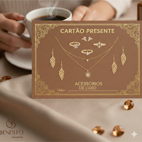 Cartão-Presente da Bendito Acessórios